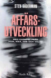 e-Bok Affärsutveckling  med exempel från H M, Ikea, ABB och Volvo