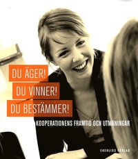 Du ger! Du vinner! Du bestmmer! : kooperationens framtid och utmaningar