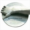 Konst krver rum : Nationalmuseums historia och framtid