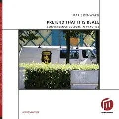 Marie Denward - Pretend that it is real! : convergence culture in practice, Häftad. Tillgänglighet: Lägg i varukorg