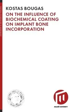 Kostas Bougas - On the influence of biochemical coating on implant bone incorporation, Häftad. Tillgänglighet: Lägg i varukorg