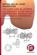 On core and bi-layered all-ceramic fixed dental prostheses, design and mechanical properties : studies on stabilized zirconiumdioxide
