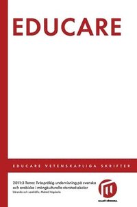 Educare 2011:3 : tema: Tvsprkig undervisning p svenska och arabiska i mngkulturella storstadsskolor
