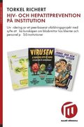Hiv- och hepatitprevention p institution : utvrdering av ett peer-baserat utbildningsprojekt med syfte att ka kunskapen om blodsmittor hos klienter och personel p SiS-institutioner