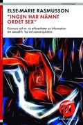 "Ingen har nämnt ordet sex" : kvinnors och mäns erfarenheter av information om sexuell hälsa vid cancersjukdom