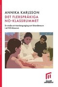 Det flerspråkiga NO-klassrummet : En studie om translanguaging som läranderesurs i ett NO-klassrum