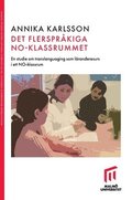 Det flersprkiga NO-klassrummet : En studie om translanguaging som lranderesurs i ett NO-klassrum