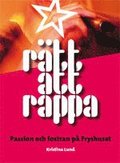 Rtt att rappa : passion och fostran p Fryshuset