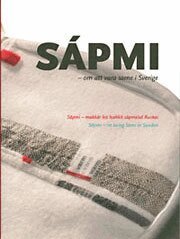 Sápmi : om att vara same i Sverige, Inbunden