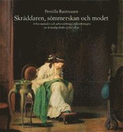 Skrddaren, smmerskan och modet : arbetsmetoder och arbetsdelning i tillverkningen av kvinnlig drkt 1770-1830
