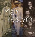 Mn i kostym : prinsar, konstnrer och tegelbrare vid sekelskiftet 1900
