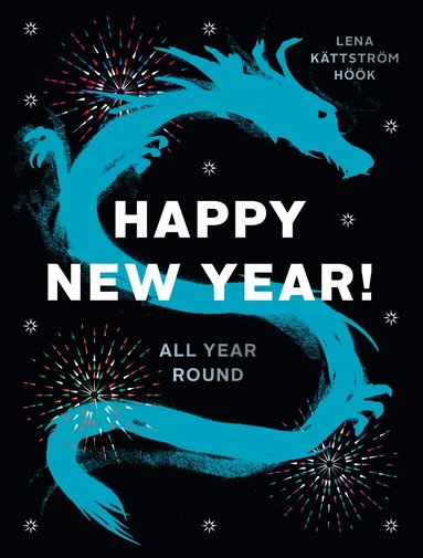 Happy New Year! : All Year Round av Lena Kättström Höök
