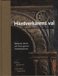 Hantverkarens val : material, teknik och form genom mbelhistorien