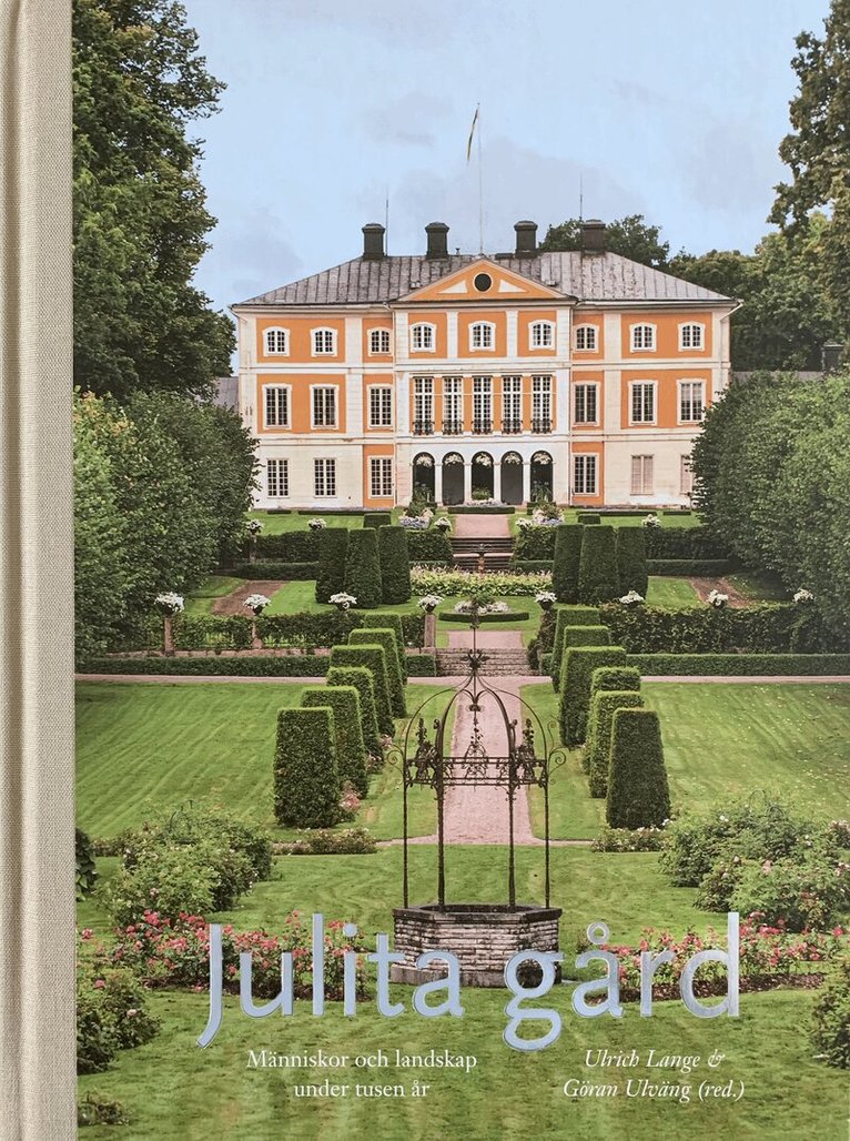 Julita gård : människor och landskap under tusen år, Inbunden