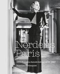 Nordens Paris. NK:s Franska damskrädderi 1902-1966