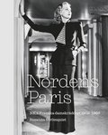 Nordens Paris. NK:s Franska damskrdderi 1902-1966