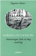 Sorgen och K�llan : Anteckningar fr�n en L�ng Vandring