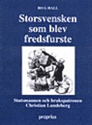e-Bok Storsvensken som blev fredsfurste  statsmannen och brukspatron Christian L
