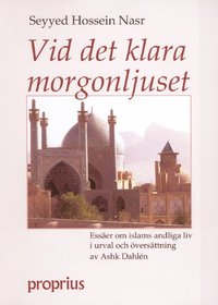 e-Bok Vid det klara morgonljuset  essäer om islams andliga liv