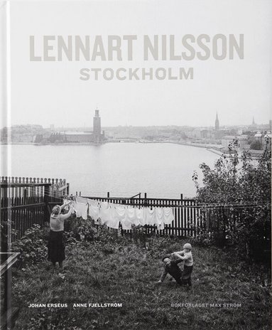 Lennart Nilsson, Johan Erséus - Lennart Nilsson Stockholm, Inbunden