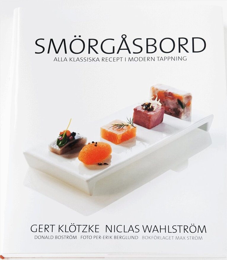 Gert Klötzke, Niclas Wahlström - Smörgåsbord : alla klassiska recept i modern tappning, Inbunden