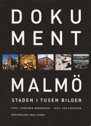 Torbjörn Andersson, Per Svensson - Dokument Malmö : Staden i tusen bilder, Inbunden