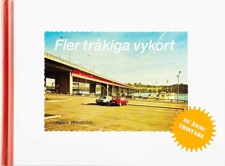 Jeppe Wikström - Fler tråkiga vykort, Inbunden