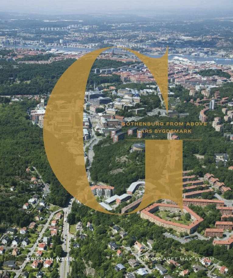 Lars Bygdemark, Kristian Wedel - Gothenburg from above, Inbunden