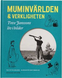 e-Bok Muminvärlden och verkligheten   Tove Janssons liv i bilder