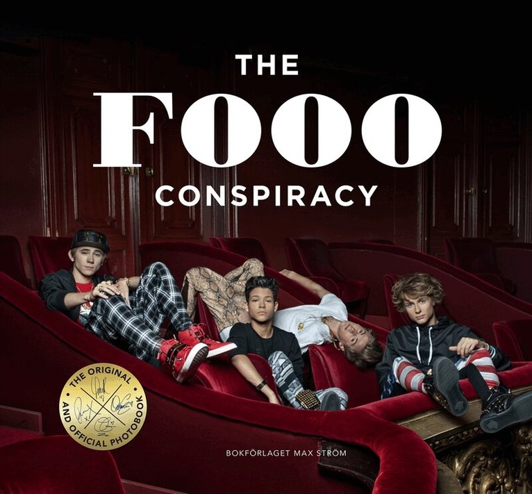Sandra Eriksson, Felix Sandman, Oscar Enestad, Omar Rudberg, Oscar "OG" Molander - The Fooo Conspiracy : the original and official photo book, Inbunden