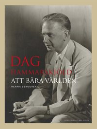 e-Bok Dag Hammarskjöld  att bära världen