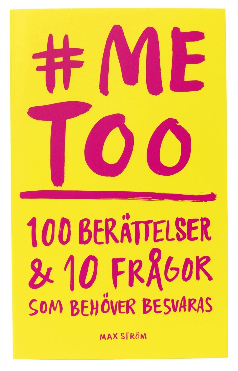 me too : 100 berättelser och 10 frågor som behöver besvaras, Häftad