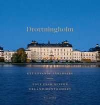 Drottningholm : ett levande v�rldsarv