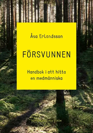 Åsa Erlandsson - Försvunnen : handbok i att hitta en medmänniska, Häftad