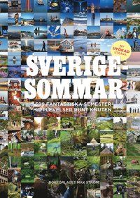 Sverigesommar : 599 fantastiska semesterupplevelser runt knuten