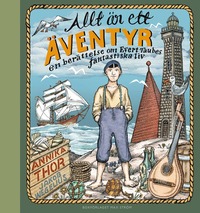 Allt r ett ventyr : en berttelse om Evert Taubes fantastiska liv