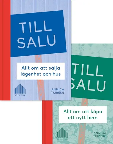 Annica Triberg - Till salu : allt om att köpa ett nytt hem / Allt om att sälja lägenhet och hus, Inbunden