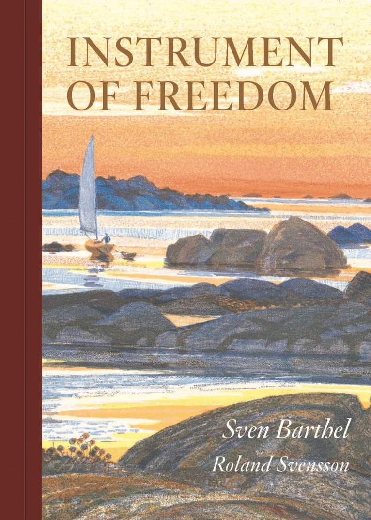 Sven Barthel - Instrument of freedom, Inbunden
