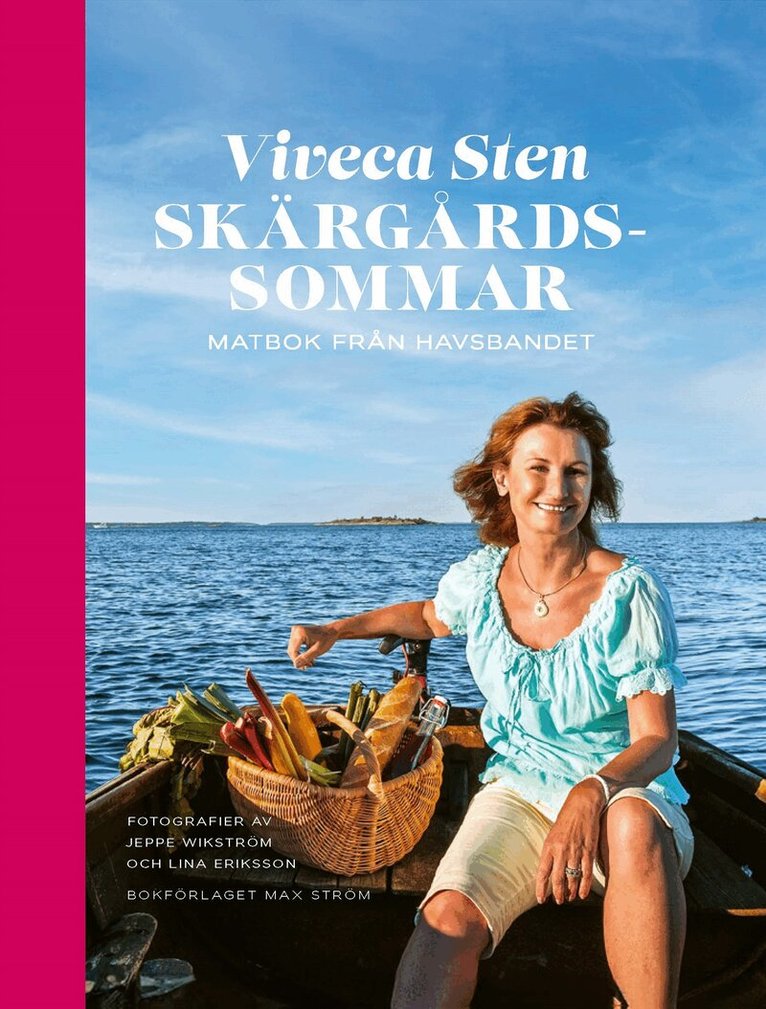 Viveca Sten - Skärgårdssommar : matbok från havsbandet, Inbunden