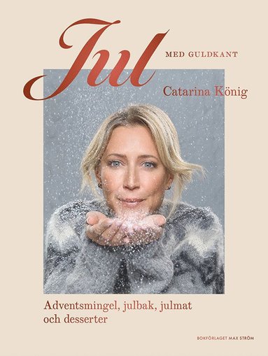 Catarina König - Jul med guldkant, Inbunden