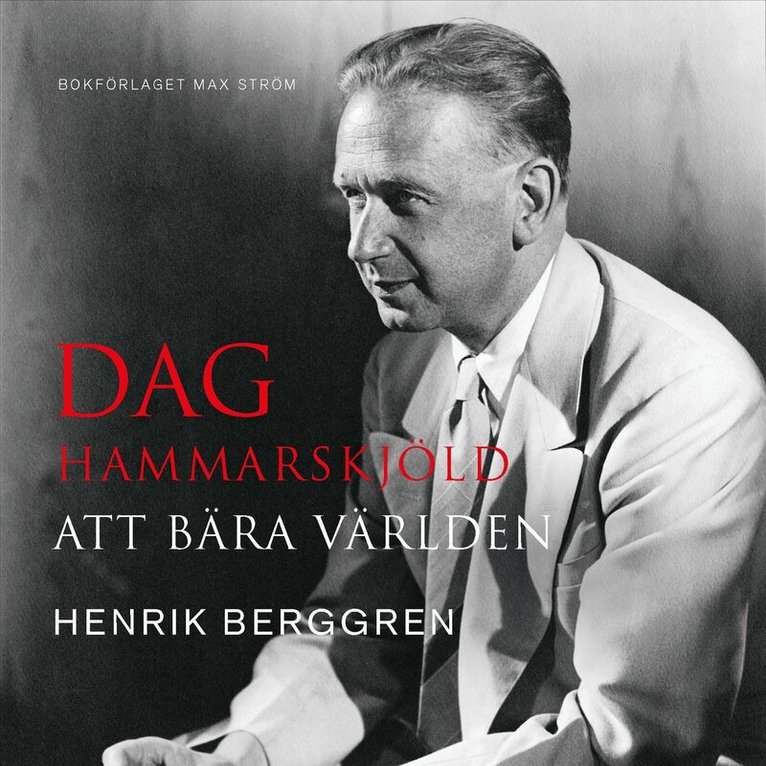 Henrik Berggren - Dag Hammarskjöld : att bära världen, Ljudbok
