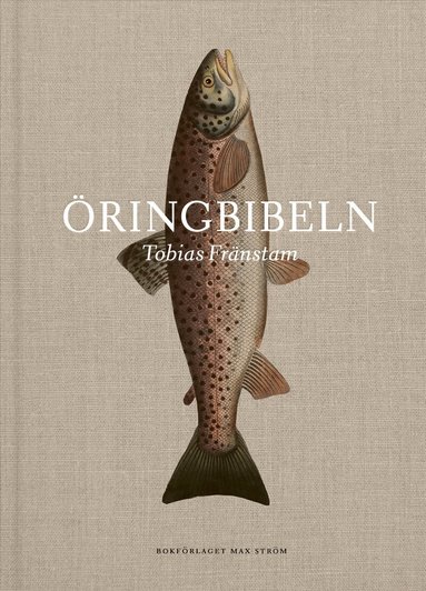 Tobias Fränstam, Johan Tell - Öringbibeln, Inbunden