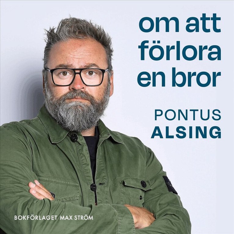Pontus Alsing - Om att förlora en bror, Ljudbok