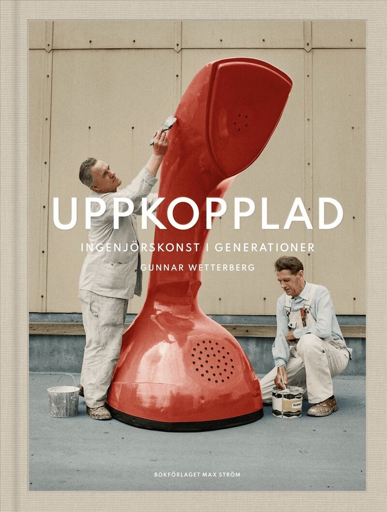 Gunnar Wetterberg - Uppkopplad : Ingenjörskonst i generationer, E-bok