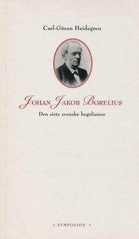 e-Bok Johan Jakob Borelius  den siste svenske hegelianen