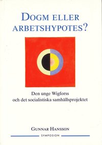e-Bok Dogm eller arbetshypotes?  den unge Wigforss och det socialistiska samhäll
