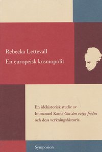 e-Bok En europeisk kosmopolit  en idéhistorisk studie av Immanuel Kants Om den e
