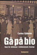 G p bio : rum fr drmmar i folkhemmets Sverige