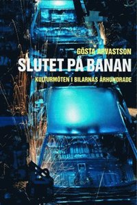 e-Bok Slutet på banan  kulturmöten i bilarnas århundrade