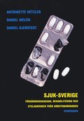 Sjuk-Sverige : frskringskassan, rehabilitering och utslagning frn arbets